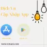 Dịch Vụ Cập Nhật App Lên App Store Và CH Play